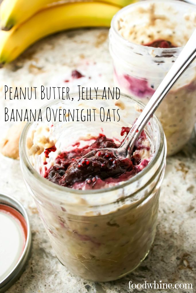 Grab-and-Go Breakfast: Peanut Butter, Jelly and Banana Overnight Oats