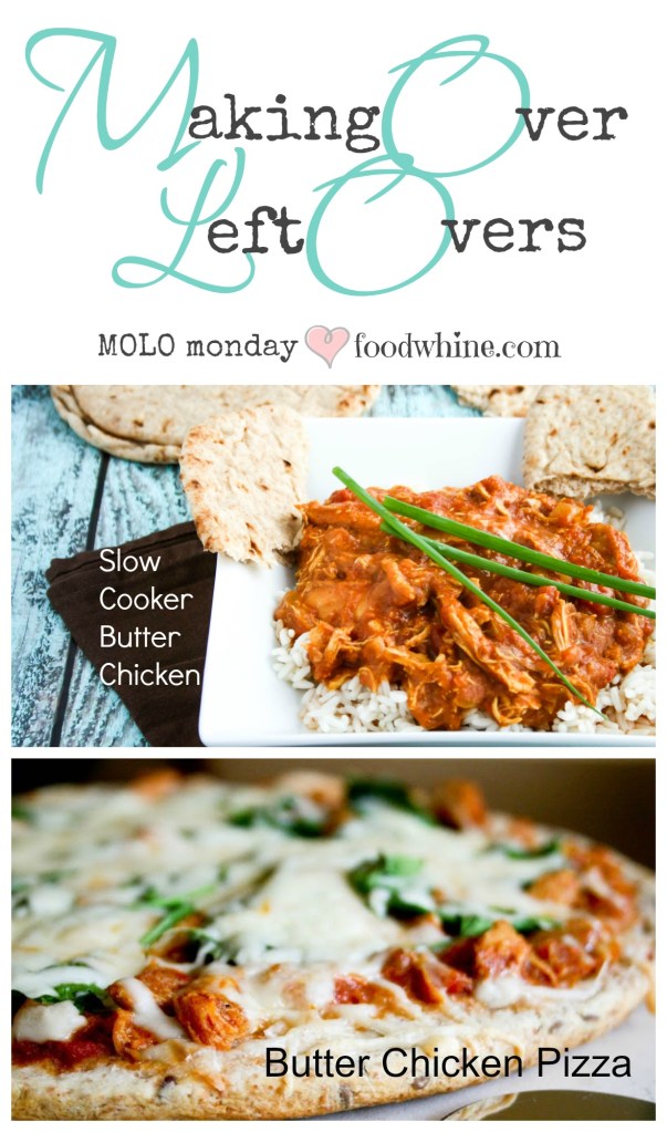Making over leftover Slow Cooker Butter Chicken into Pizza. Recipes and shopping list included! #MOLOmonday