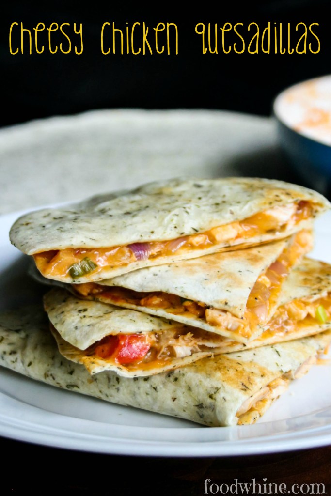 Cheesy Chicken Quesadillas